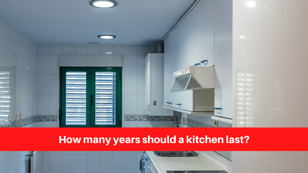 How many years should a kitchen last?