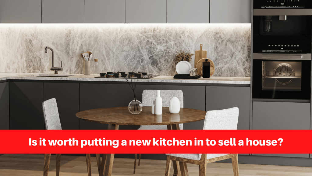 Is it worth putting a new kitchen in to sell a house