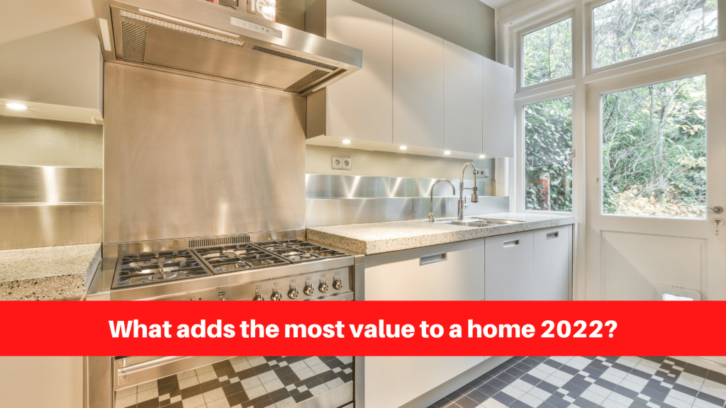 What adds the most value to a home 2022