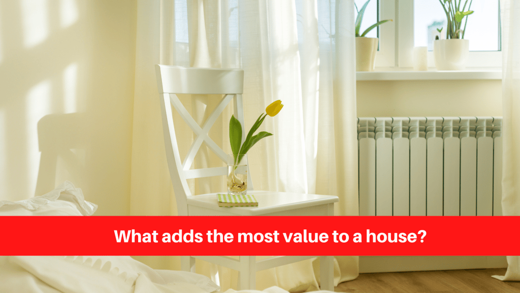 What adds the most value to a house