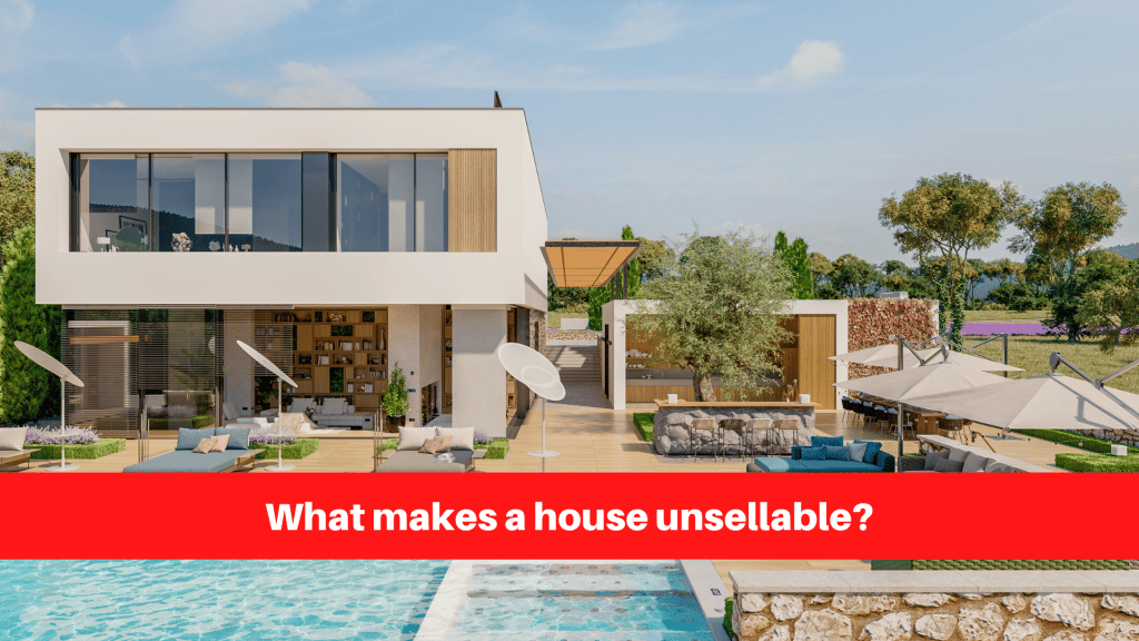 What makes a house unsellable