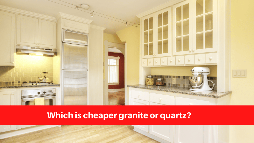 Which is cheaper granite or quartz