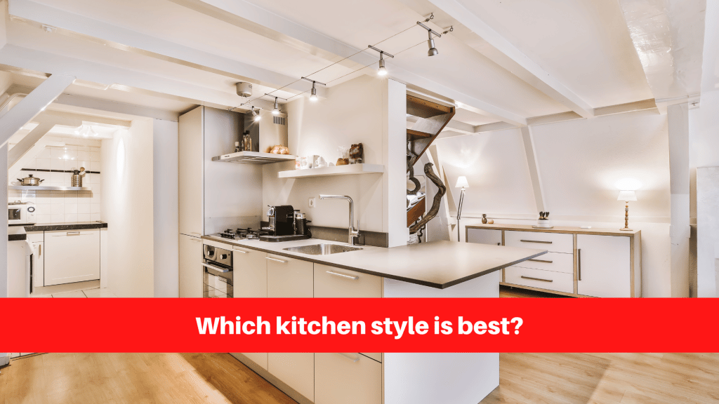 Which kitchen style is best