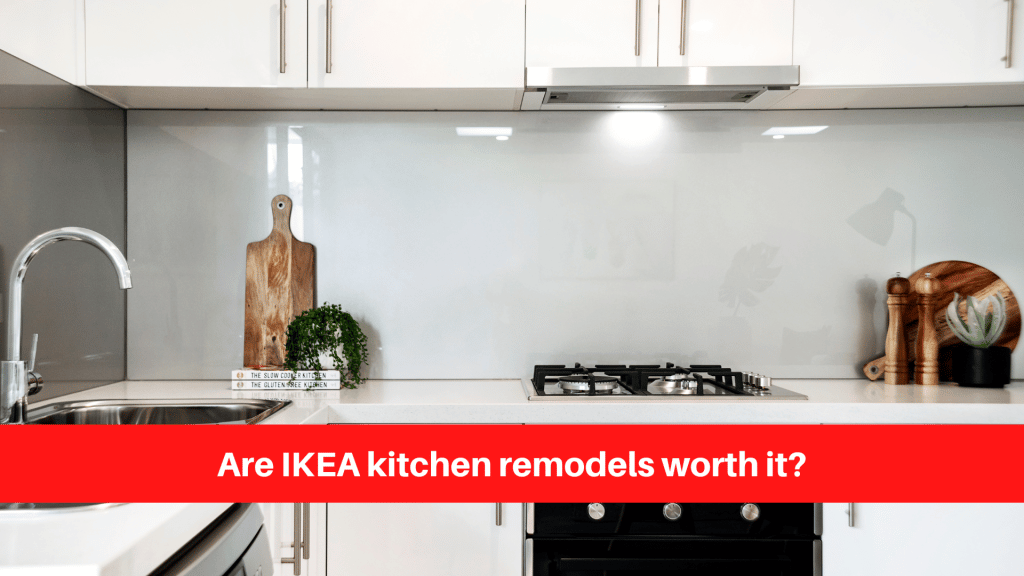 Are IKEA kitchen remodels worth it