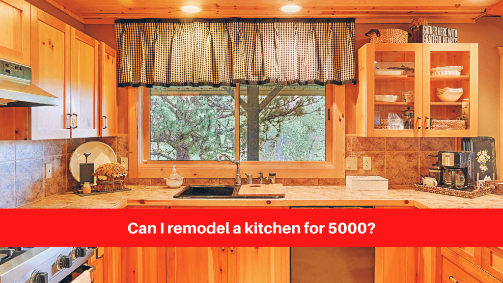 Can I remodel a kitchen for 5000