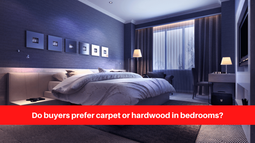 Do buyers prefer carpet or hardwood in bedrooms