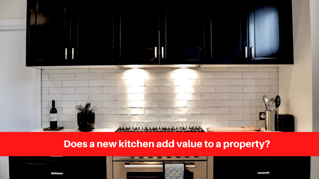 Does a new kitchen add value to a property