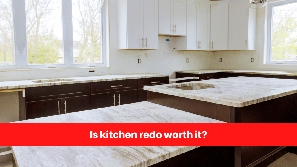 Is kitchen redo worth it