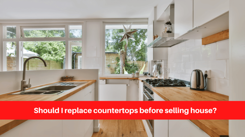Should I replace countertops before selling house