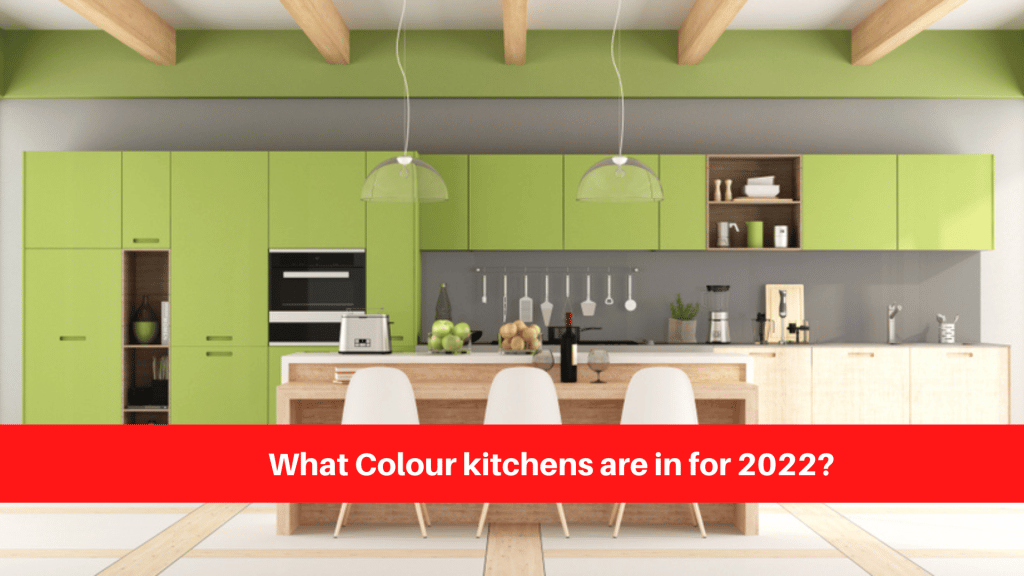 What Colour kitchens are in for 2022