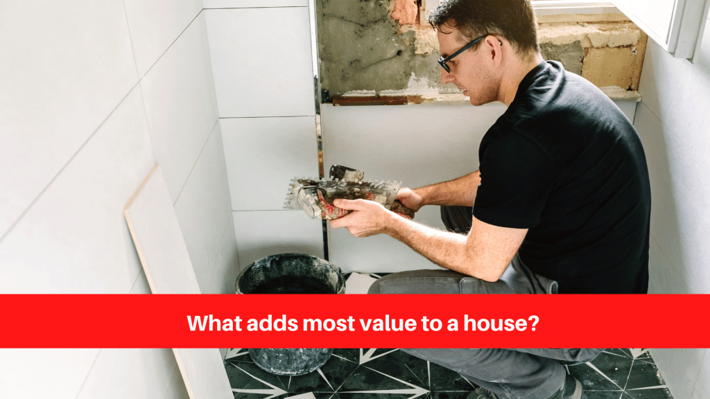 What adds most value to a house