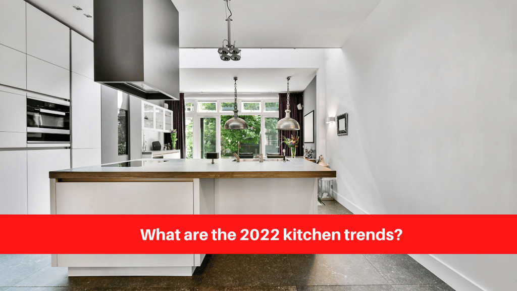 What are the 2022 kitchen trends