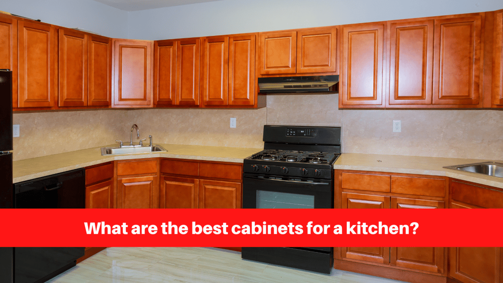 What are the best cabinets for a kitchen