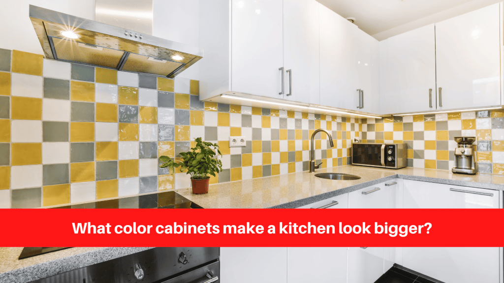 What color cabinets make a kitchen look bigger