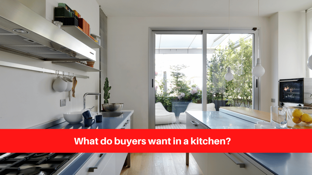 What do buyers want in a kitchen