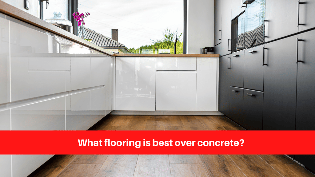 What flooring is best over concrete