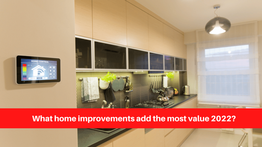 What home improvements add the most value 2022