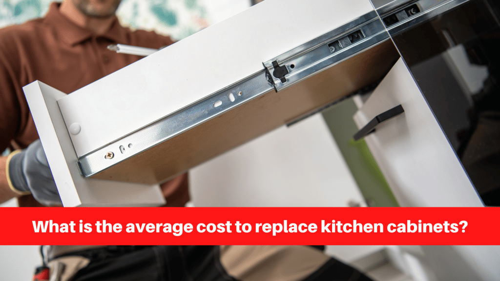 What is the average cost to replace kitchen cabinets