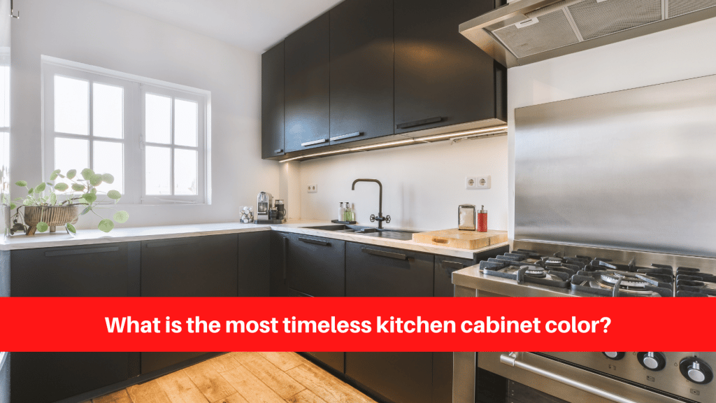 What is the most timeless kitchen cabinet color