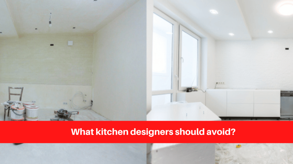 What kitchen designers should avoid