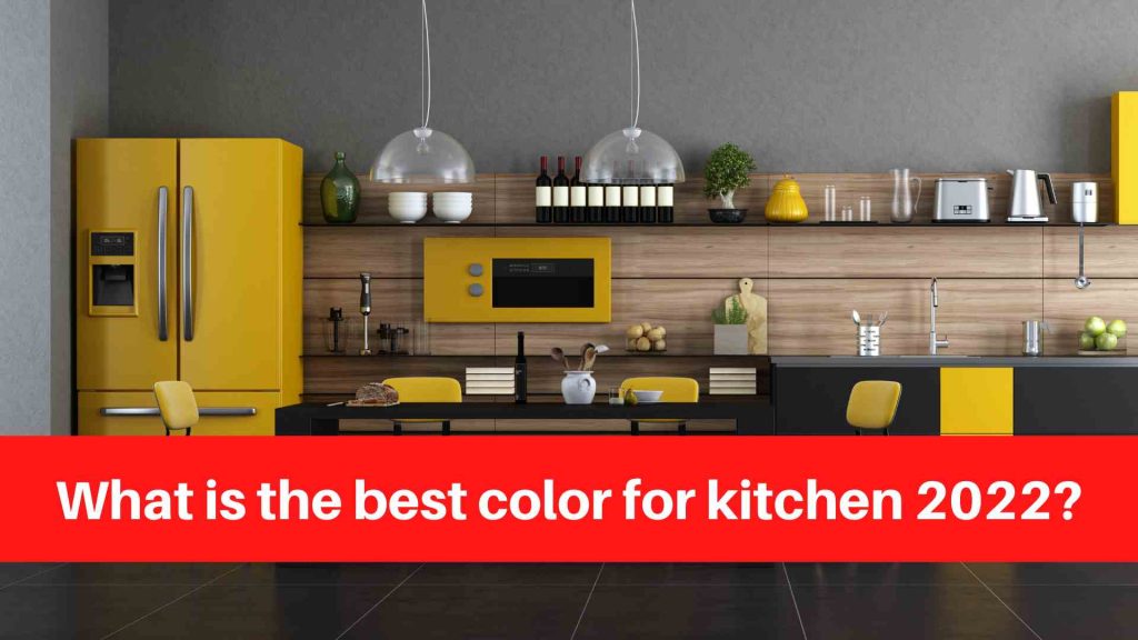 What is the best color for kitchen 2022
