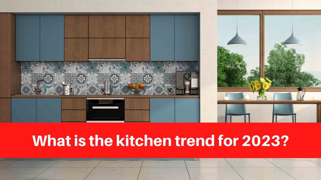 What is the kitchen trend for 2023